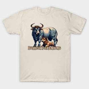 Parenting bull T-Shirt